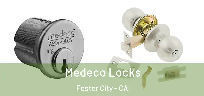  Medeco Locks Foster City - CA